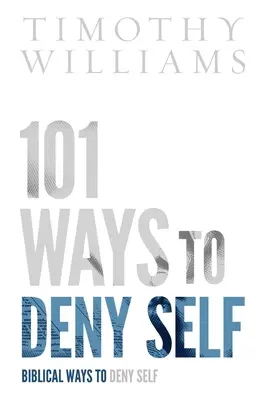 101 způsobů, jak zapřít sám sebe - 101 Ways to Deny Self