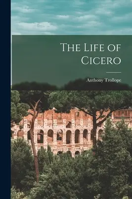 Ciceronův život - The Life of Cicero