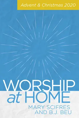 Worship at Home: Worship at Home 2021 (Uctívání doma): Advent a Vánoce 2020 - Worship at Home: Advent & Christmas 2020