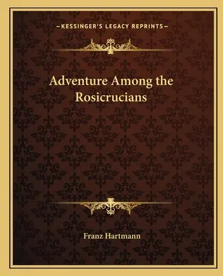 Dobrodružství mezi rosikruciány - Adventure Among the Rosicrucians