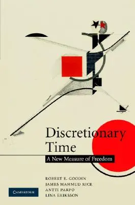 Diskrétní čas: Nové měřítko svobody - Discretionary Time: A New Measure of Freedom