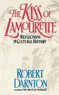 Polibek Lamourette: Úvahy o kulturních dějinách - The Kiss of Lamourette: Reflections in Cultural History
