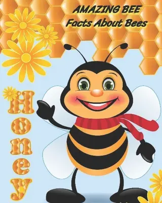 Úžasná včela: Fakta o včelách - Amazing Bee: Facts About Bees