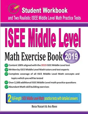 ISEE Middle Level Math Exercise Book: Cvičení z matematiky pro střední školy: Cvičebnice pro studenty a dva realistické testy z matematiky ISEE Middle Level. - ISEE Middle Level Math Exercise Book: Student Workbook and Two Realistic ISEE Middle Level Math Tests