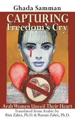 Zachycení výkřiku svobody: Arabské ženy odhalují svá srdce - Capturing Freedom's Cry: Arab Women Unveil Their Heart