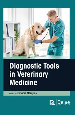 Diagnostické nástroje ve veterinární medicíně - Diagnostic Tools in Veterinary Medicine