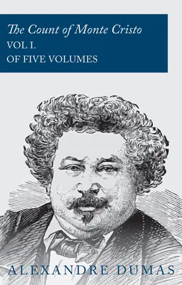 Hrabě Monte Christo - I. díl (v pěti svazcích) - The Count of Monte Cristo - Vol I. (In Five Volumes)