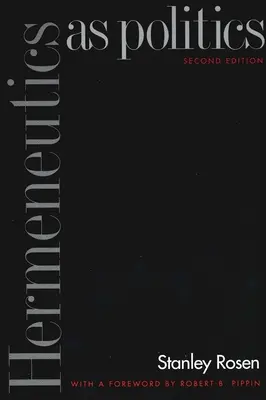 Hermeneutika jako politika: Vydání druhé: Hegerismus: historie a filosofie v českém jazyce - Hermeneutics as Politics: Second Edition