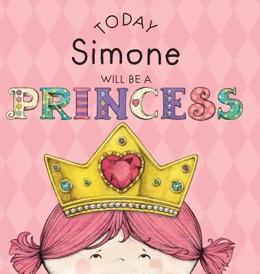Dnes Simone bude princeznou - Today Simone Will Be a Princess