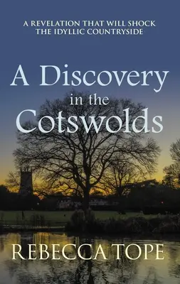 Objev v Cotswolds: Série útulných kriminálních příběhů, které se otáčejí na stránkách - A Discovery in the Cotswolds: The Page-Turning Cosy Crime Series