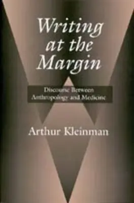 Psaní na okraji: Diskurz mezi antropologií a medicínou - Writing at the Margin: Discourse Between Anthropology and Medicine