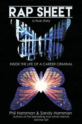 Rap Sheet: Vydejte se na cestu do života zločince z povolání. - Rap Sheet: Inside the Life of a Career Criminal