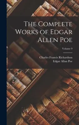 Souborné dílo Edgara Allena Poea; svazek 9 - The Complete Works of Edgar Allen Poe; Volume 9