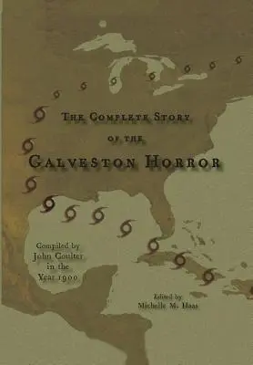 Kompletní příběh galvestonské hrůzy - The Complete Story of the Galveston Horror