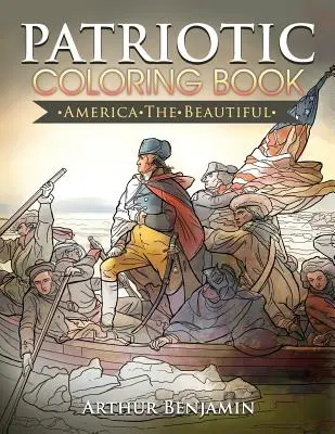 Vlastenecké omalovánky: Amerika krásná - Patriotic Coloring Book: America the Beautiful
