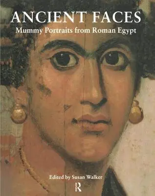 Starobylé tváře: Portréty mumií v římském Egyptě - Ancient Faces: Mummy Portraits in Roman Egypt