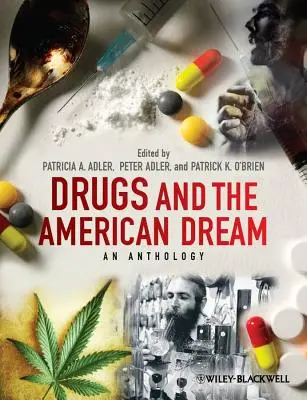 Drogy a americký sen: An Anthology - Drugs and the American Dream: An Anthology