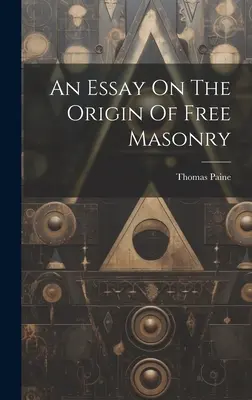 Esej o původu svobodného zednářství - An Essay On The Origin Of Free Masonry