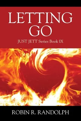 Nechat jít: JUST JETT Series Book IX - Letting Go: JUST JETT Series Book IX