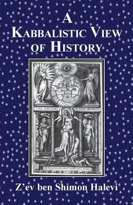 Kabalistický pohled na dějiny - A Kabbalistic View of History