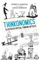 Thinkonomics: Ilustrované články o kritickém myšlení - Thinkonomics: Illustrated Critical Thinking Articles