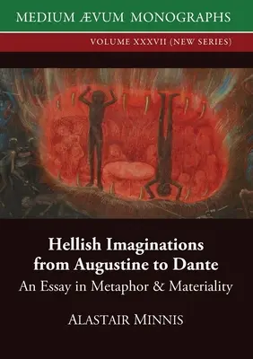 Pekelné představy od Augustina po Danta: esej o metafoře a materialitě - Hellish Imaginations from Augustine to Dante: An Essay in Metaphor and Materiality