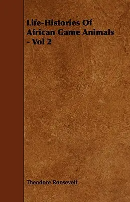 Životní příběhy africké zvěře - 2. díl - Life-Histories Of African Game Animals - Vol 2