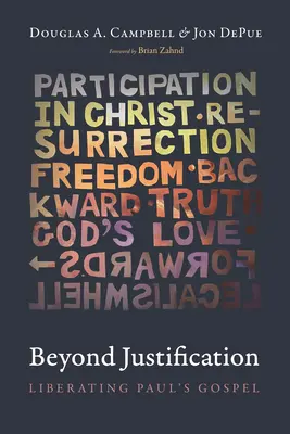 Za hranicí ospravedlnění: Osvobození Pavlova evangelia - Beyond Justification: Liberating Paul's Gospel