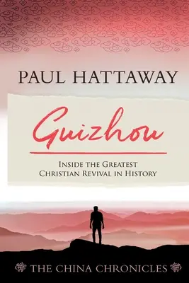Guizhou: Největší křesťanské obrození v dějinách - Guizhou: Inside the Greatest Christian Revival in History