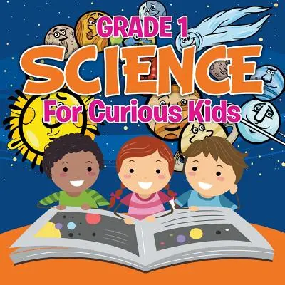 Přírodní vědy pro 1. třídu: Pro zvídavé děti (Přírodovědné knihy) - Grade 1 Science: For Curious Kids (Science Books)