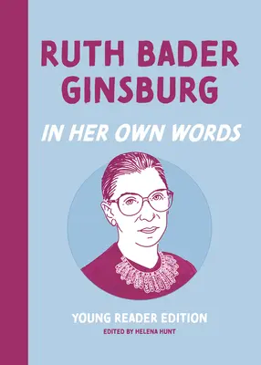 Ruth Bader Ginsburgová: Jejími vlastními slovy: Vydání pro mladé čtenáře - Ruth Bader Ginsburg: In Her Own Words: Young Reader Edition
