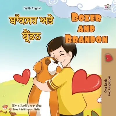 Boxer a Brandon (Pandžábská anglická dvojjazyčná kniha pro děti - Gurmukhi): Punjabi Gurmukhi Indie - Boxer and Brandon (Punjabi English Bilingual Book for Kids - Gurmukhi): Punjabi Gurmukhi India