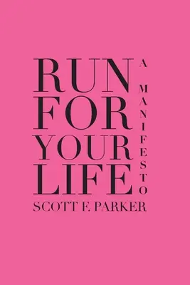 Běh o život: A Manifesto - Run for Your Life: A Manifesto