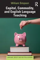 Kapitál, zboží a výuka anglického jazyka - Capital, Commodity, and English Language Teaching