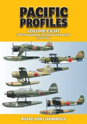 Plovákové letouny v jižním Pacifiku: 1942-1944 - Ijn Floatplanes in the South Pacific: 1942-1944