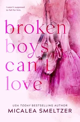 Broken Boys Can't Love - Speciální vydání - Broken Boys Can't Love - Special Edition