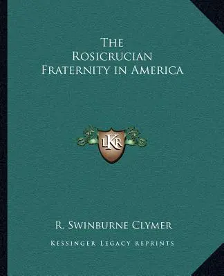 Bratrstvo rosikruciánů v Americe - The Rosicrucian Fraternity in America