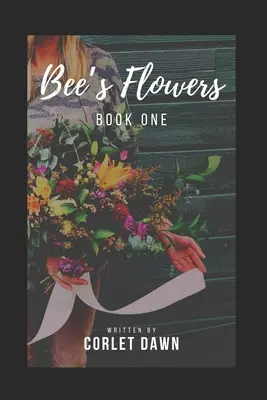 Včelí květy: Kniha první - Bee's Flowers: Book One
