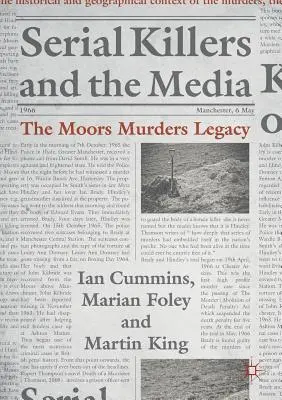 Sérioví vrazi a média: Vraždy v Moors Odkaz - Serial Killers and the Media: The Moors Murders Legacy