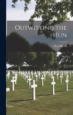 Přelstít Huna - Outwitting the Hun