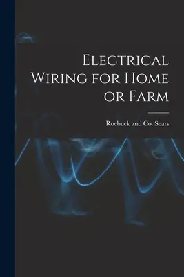 Elektrická instalace pro dům nebo farmu - Electrical Wiring for Home or Farm
