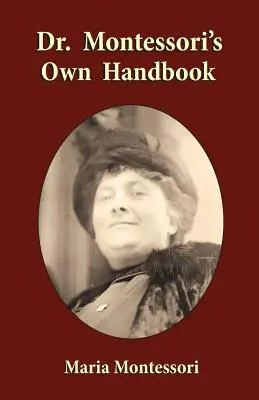 Vlastní příručka Dr. Montessoriové - Dr. Montessori's Own Handbook