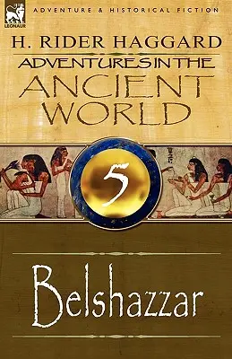 Dobrodružství ve starověkém světě: 5-Belšazar - Adventures in the Ancient World: 5-Belshazzar