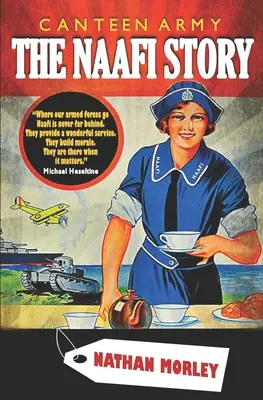 Armádní jídelna: Naafiho příběh - Canteen Army: The Naafi Story