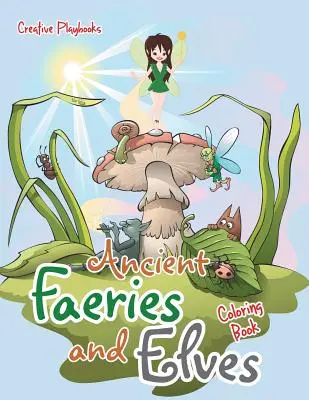 Starověké víly a elfové Omalovánky - Ancient Faeries and Elves Coloring Book