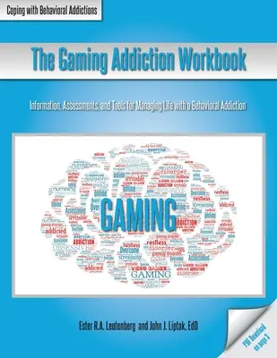 Pracovní příručka o závislosti na hraní her - The Gaming Addiction Workbook