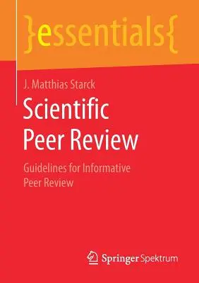 Vědecké peer review: Guidelines for Informative Peer Review - Scientific Peer Review: Guidelines for Informative Peer Review