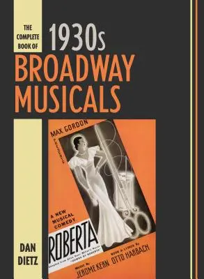 Kompletní kniha broadwayských muzikálů 30. let 20. století - The Complete Book of 1930s Broadway Musicals