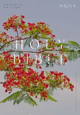 Bible NRSV Catholic Edition, Royal Poinciana Paperback (řada Global Cover): Katolická Bible: Bible svatá - NRSV Catholic Edition Bible, Royal Poinciana Paperback (Global Cover Series): Holy Bible