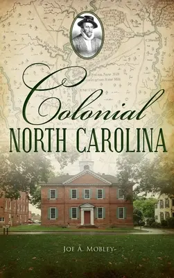 Koloniální Severní Karolína - Colonial North Carolina